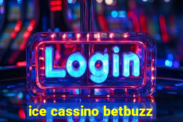 ice cassino betbuzz